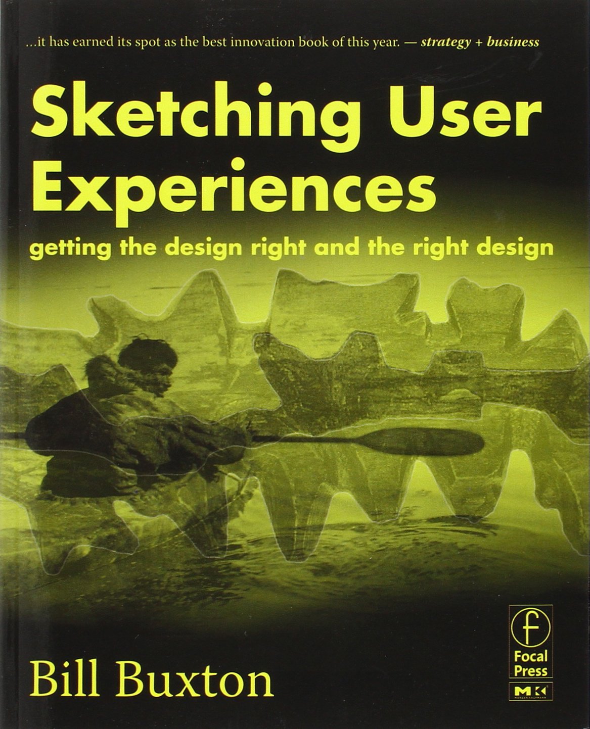 Sketching User Experiences: Getting The Design Right And The Right Design (Interactive Technologies),Used