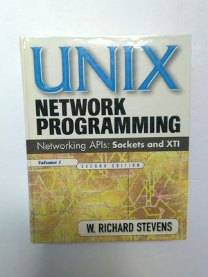 UNIX Network Programming: Networking APIs: Sockets and XTI; Volume 1,New