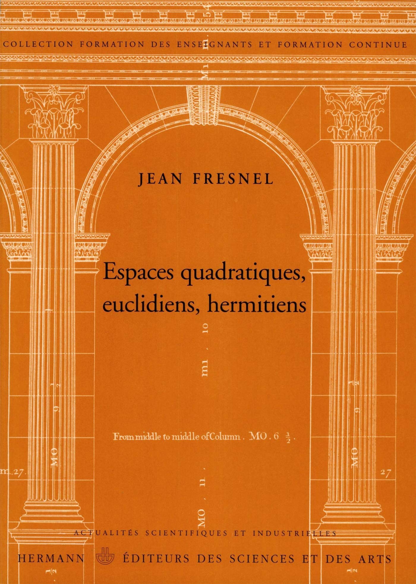 Espaces quadratiques, euclidiens, hermitiens (HR.HORS COLLEC.) (French Edition),Used
