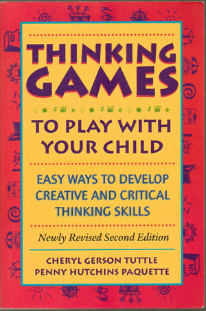 Thinking Games : To Play With Your Child : Easy Ways to Develop Creative and Critical Thinking Skills,Used