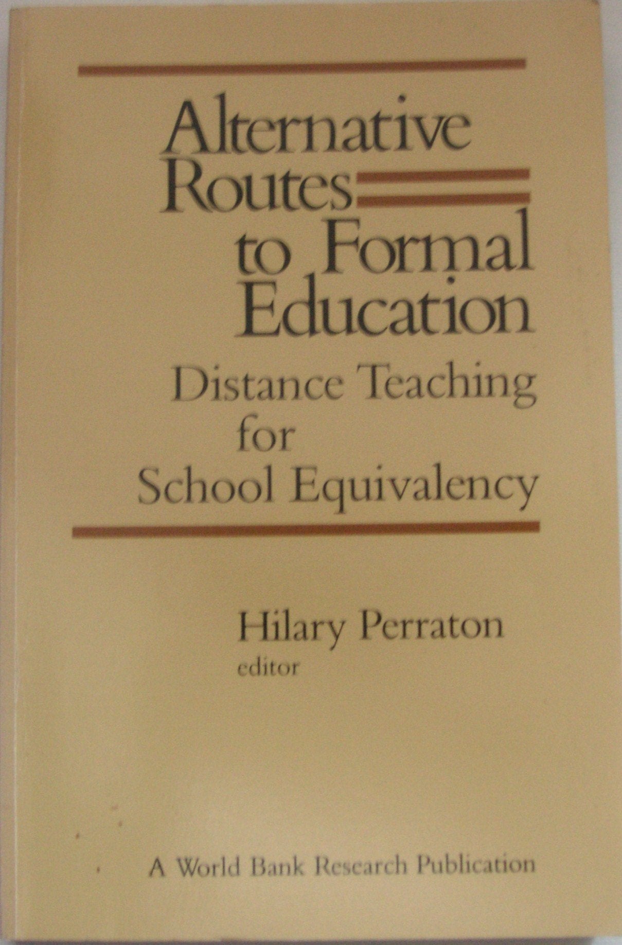 Alternative Routes to Formal Education: Distance Teaching for School Equivalency (World Bank),Used