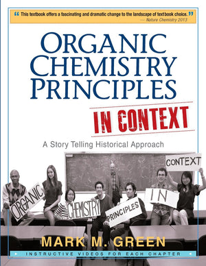 Organic Chemistry Principles in Context: A Story Telling Historical Approach,Used