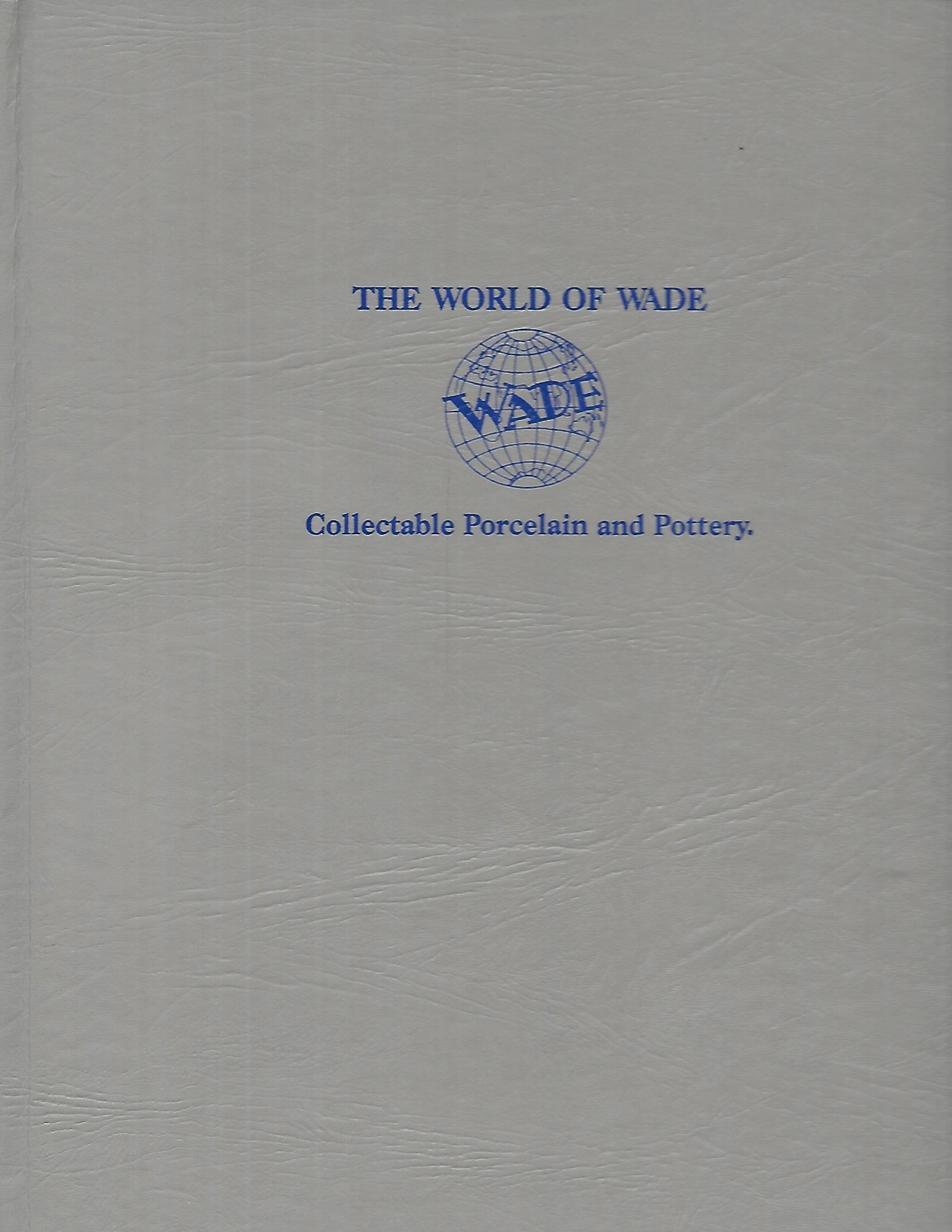 The World of Wade: Collectable Porcelain and Pottery (unstated Book 1),Used