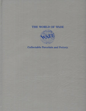 The World of Wade: Collectable Porcelain and Pottery (unstated Book 1),Used
