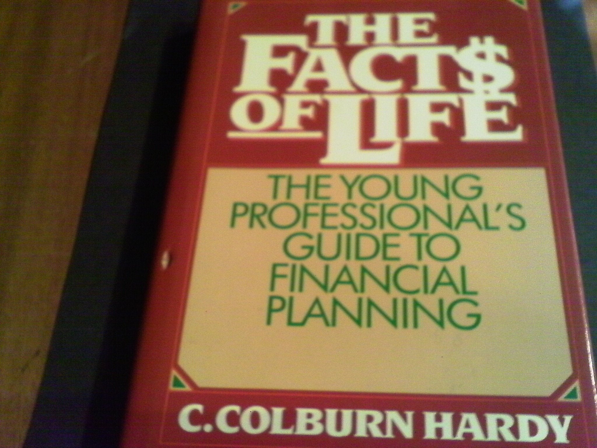 The Facts of Life: The Young Professional's Guide to Financial Planning,Used