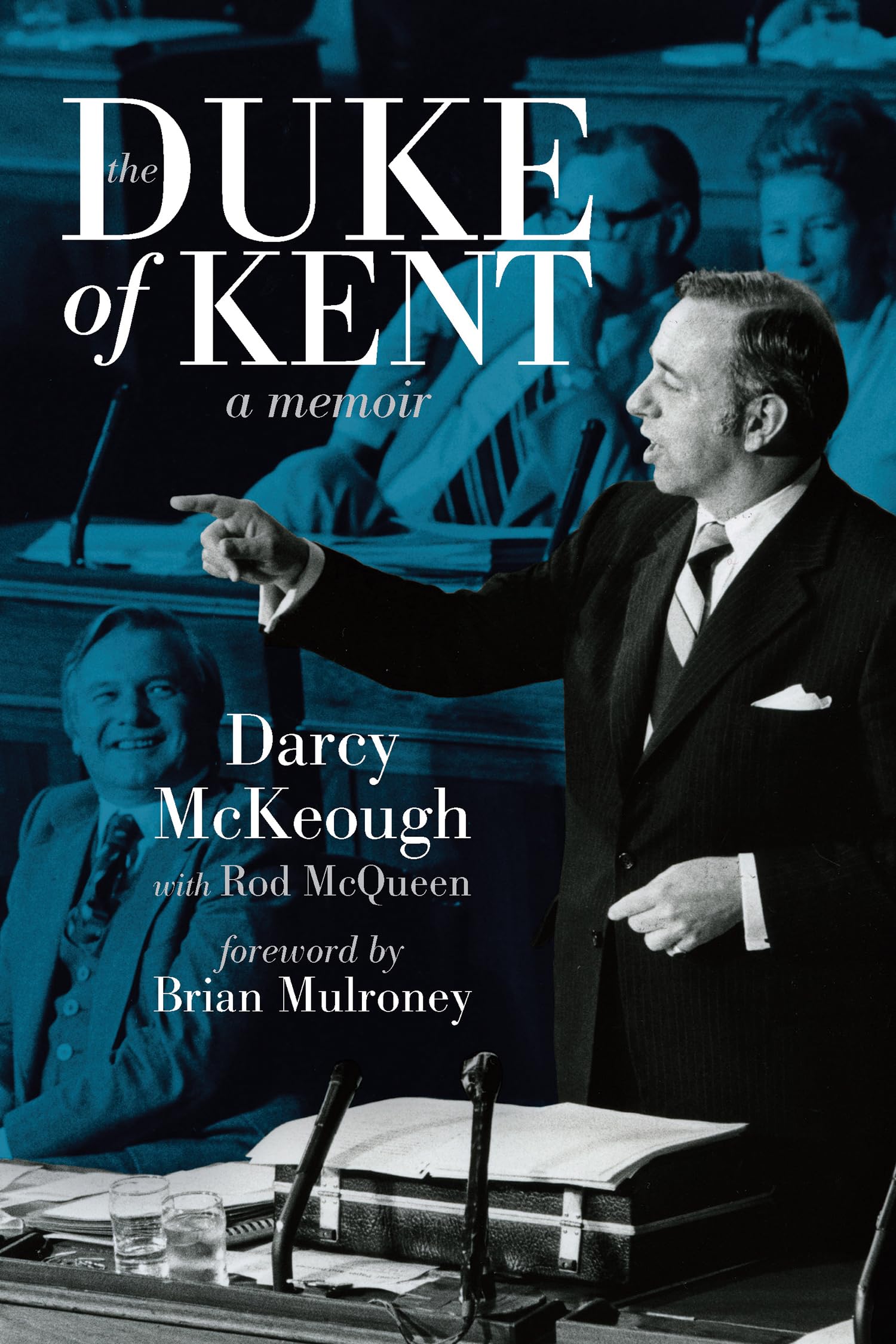 The Duke of Kent: The Memoirs of Darcy McKeough,Used