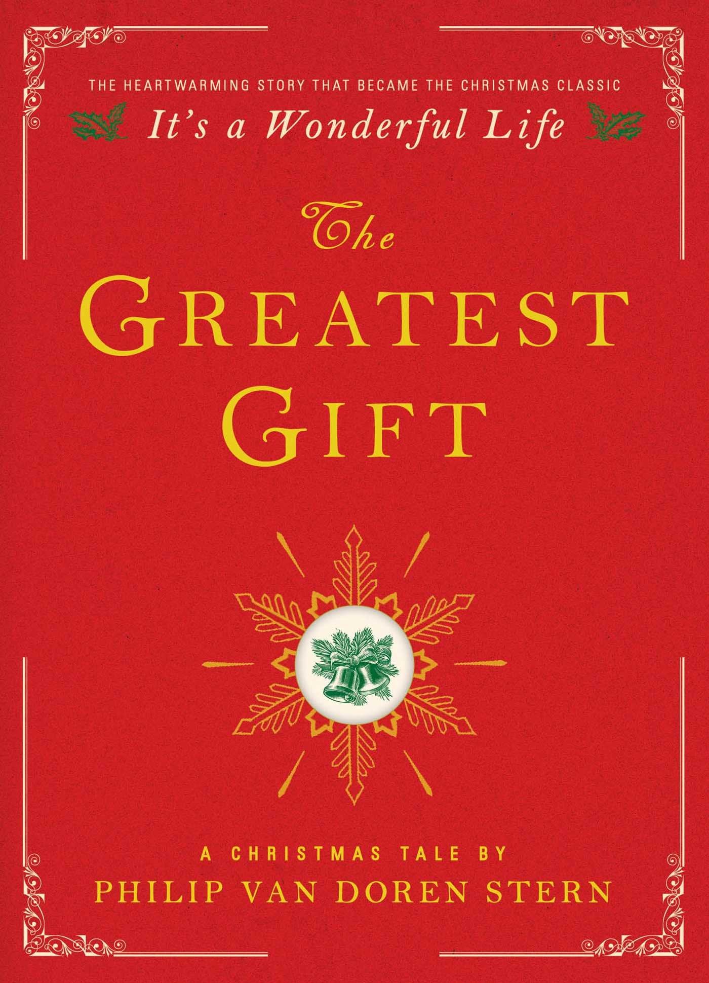 The Greatest Gift: A Christmas Tale,New