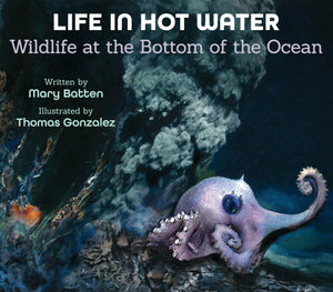 Life in Hot Water: Wildlife at the Bottom of the Ocean,New