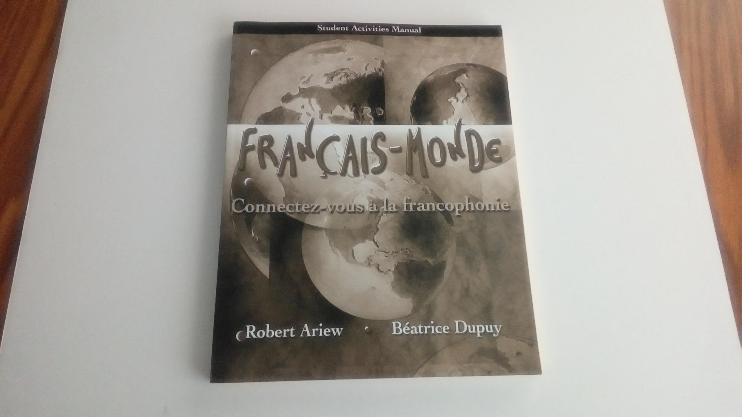 Student Activities Manual for FranaisMonde: Connectezvous  la francophonie,Used
