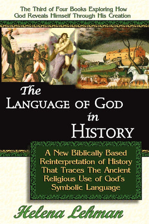The Language of God in History, A New Biblically Based Reinterpretation of History That Traces The Ancient Religious Use of God',Used