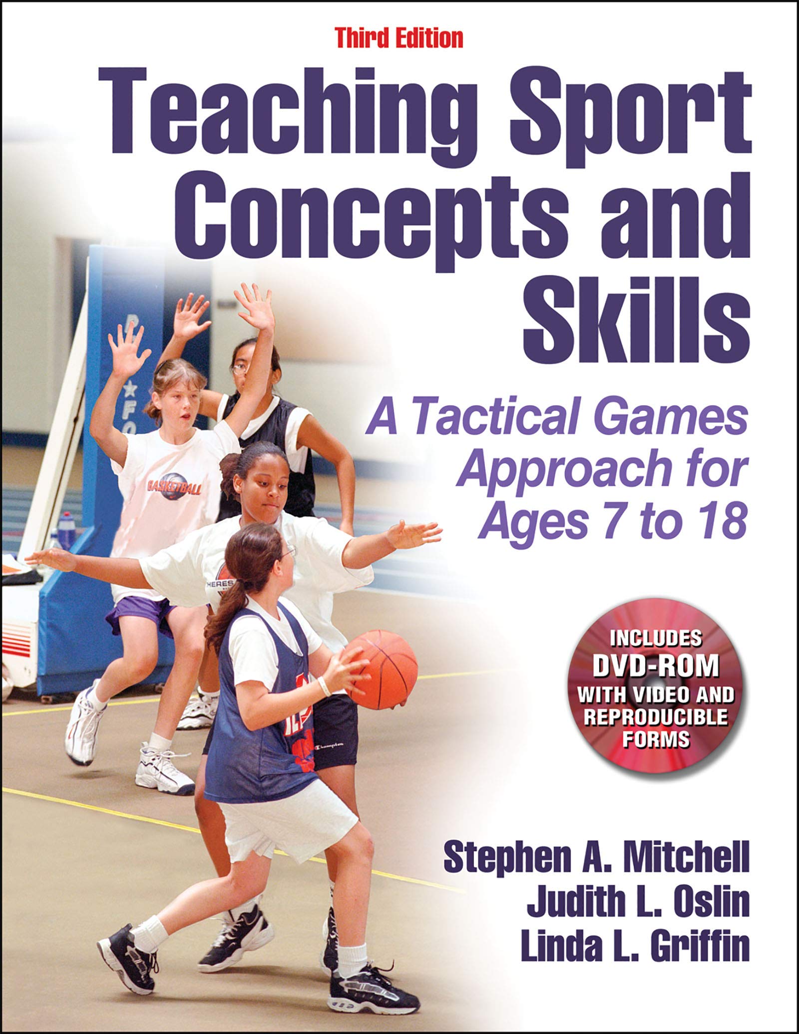 Teaching Sport Concepts and Skills: A Tactical Games Approach for Ages 7 to 18,New