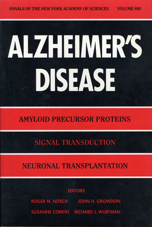 Alzheimer's Disease: Amyloid Precursor Proteins, Signal Transduction, and Neuronal Transplantation (Annals of the New York Acade,Used