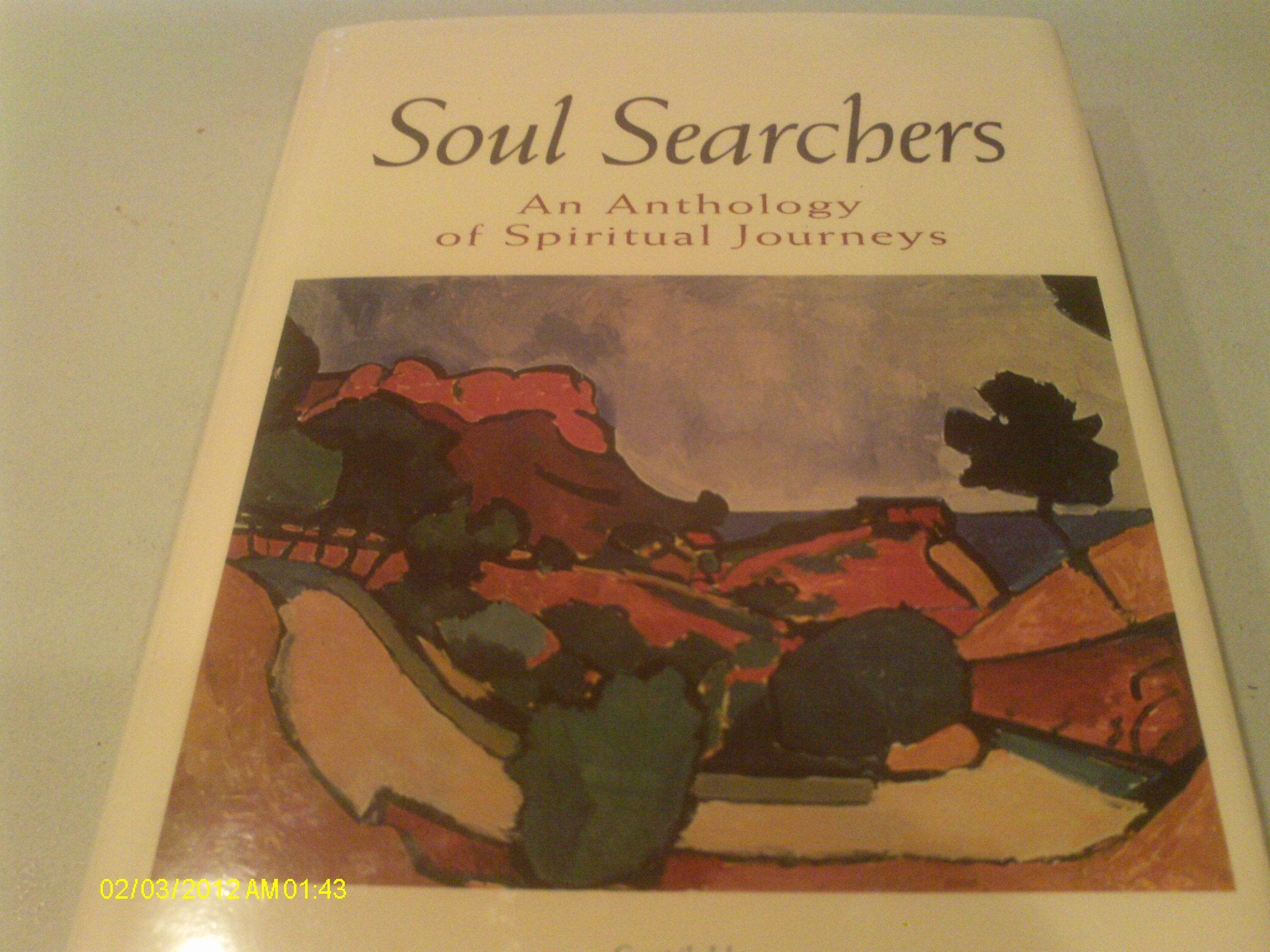 Soul Searchers: An Anthology of Spiritual Journeys,Used