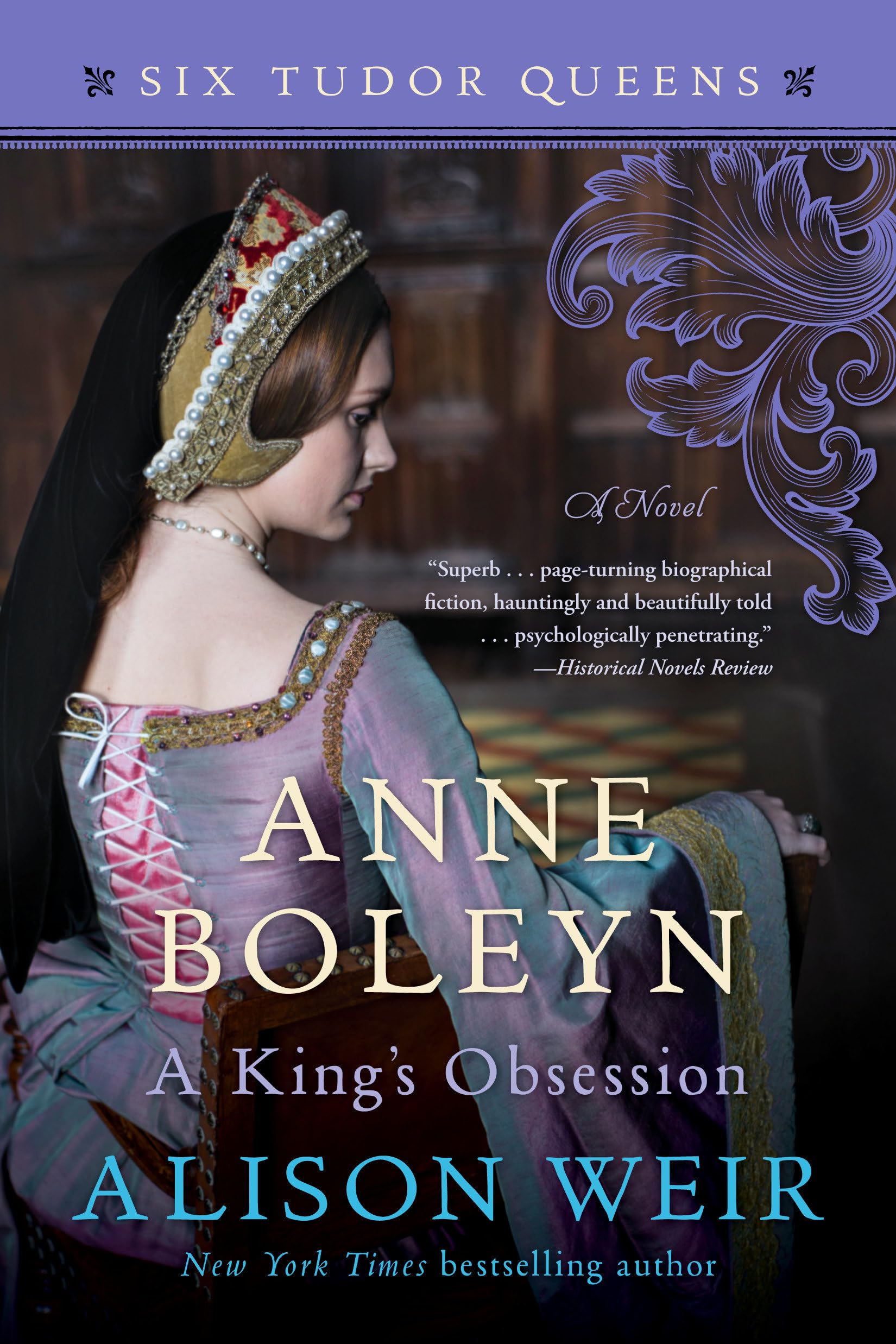 Anne Boleyn, A King's Obsession: A Novel (Six Tudor Queens),Used
