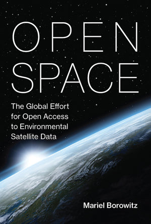 Open Space: The Global Effort for Open Access to Environmental Satellite Data (Information Policy),Used