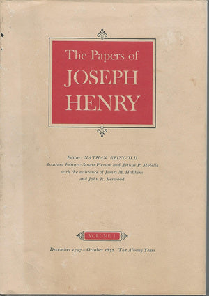 The Papers of Joseph Henry, Vol. 1: December 1797October 1832: The Albany Years,Used
