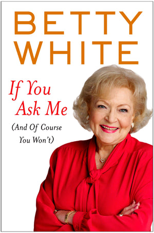 If You Ask Me: (And Of Course You Won't) (Thorndike Press Large Print Nonfiction Series),New