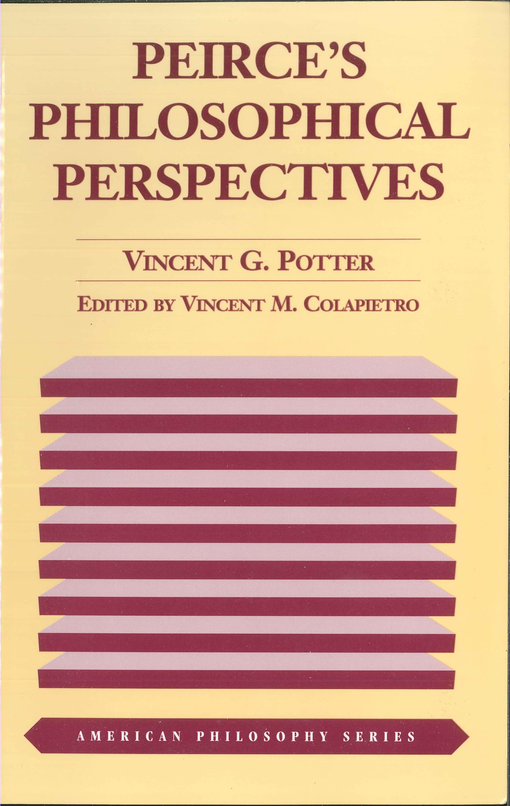 Peirce'S Philosophical Perspectives (American Philosophy)