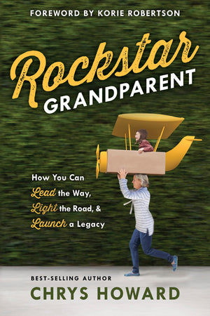 Rockstar Grandparent: How You Can Lead The Way, Light The Road, And Launch A Legacy,Used