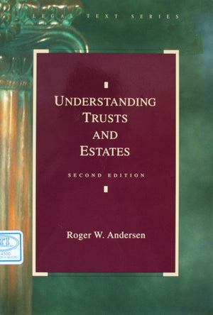 Understanding Trusts and Estates (Legal Text Series),Used