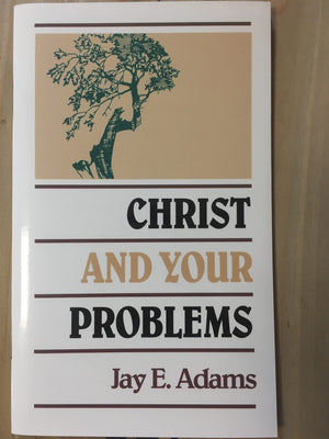 Christ And Your Problems,New