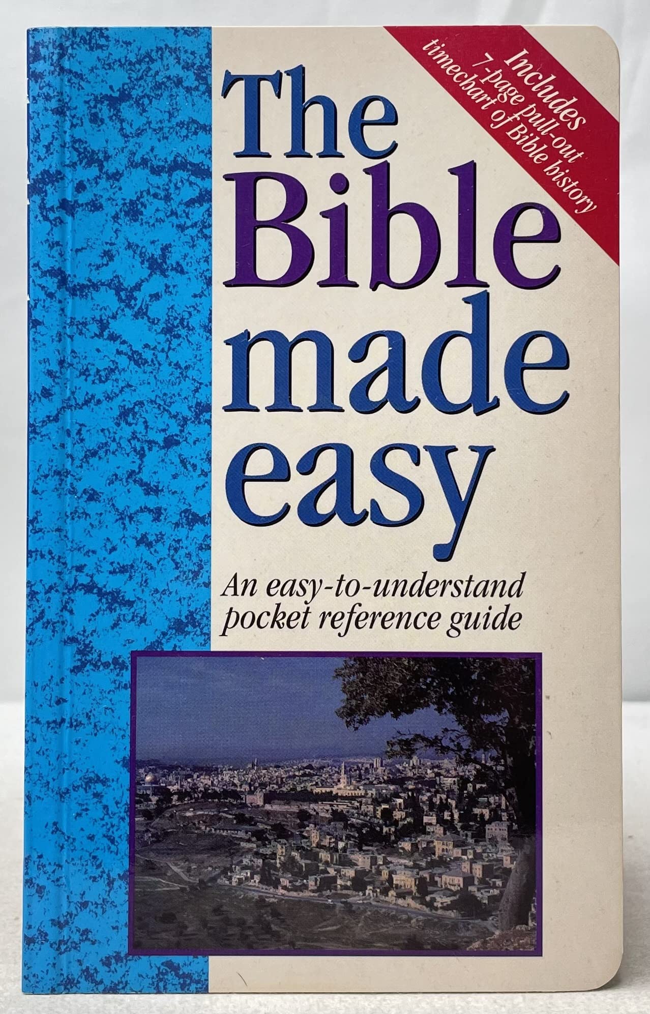 The Bible Made Easy: An EasyToUnderstand Pocket Reference Guide,Used