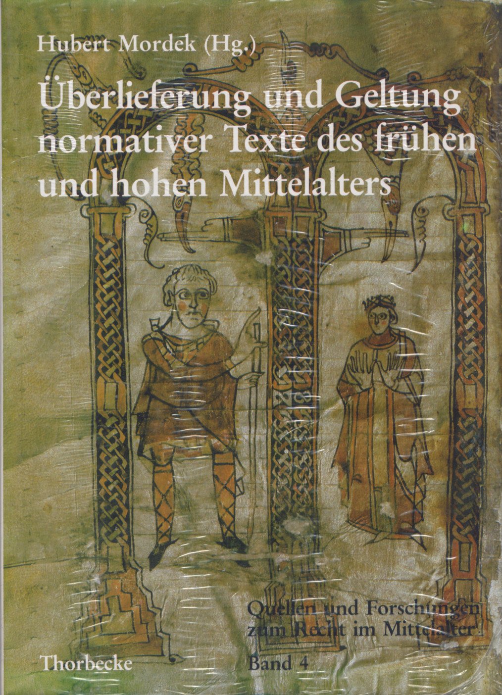 Uberlieferung Und Geltung Normativer Texte Des Fruhen Und Hohen Mittelalters: Vier Vortrage, Gehalten Auf Dem 35. Deutschen Hist,Used