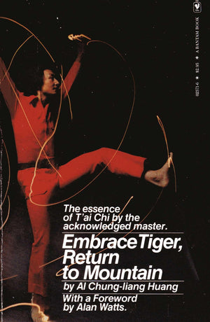 EMBRACE TIGER, RETURN TO MOUNTAIN : The Essence of Tai Chi,Used