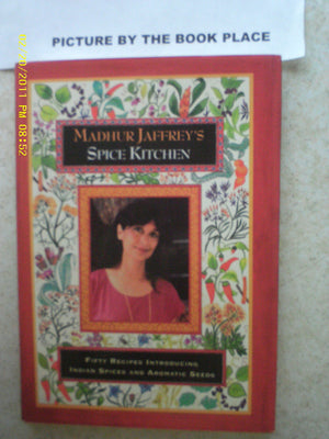 Madhur Jaffreys Spice Kitchen: Fifty Recipes Introducing Indian Spices And Aromatic Seeds-new