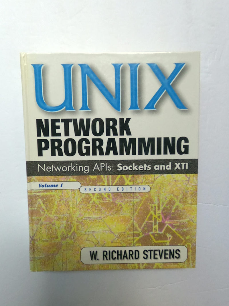 UNIX Network Programming: Networking APIs: Sockets and XTI; Volume 1,New