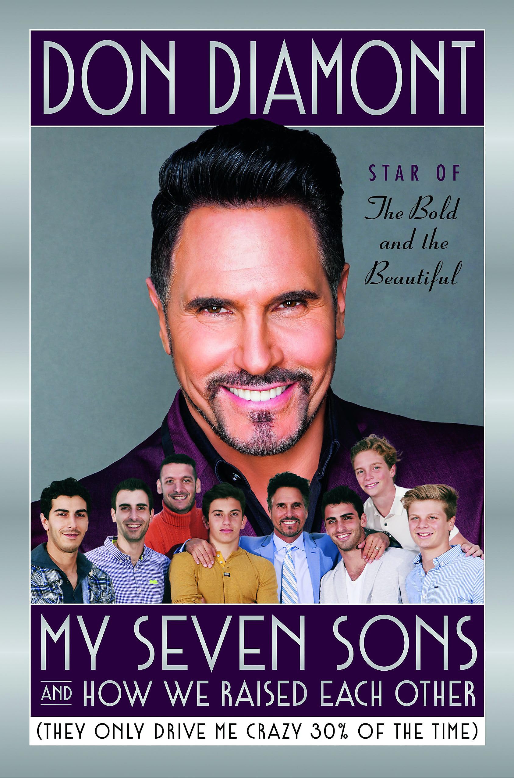My Seven Sons And How We Raised Each Other: (They Only Drive Me Crazy 30% Of The Time)