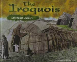 The Iroquois: Longhouse Builders (America's First People.),Used