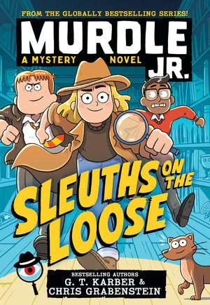 Murdle Jr.: Sleuths On The Loose (Murdle Jr. Mysteries)
