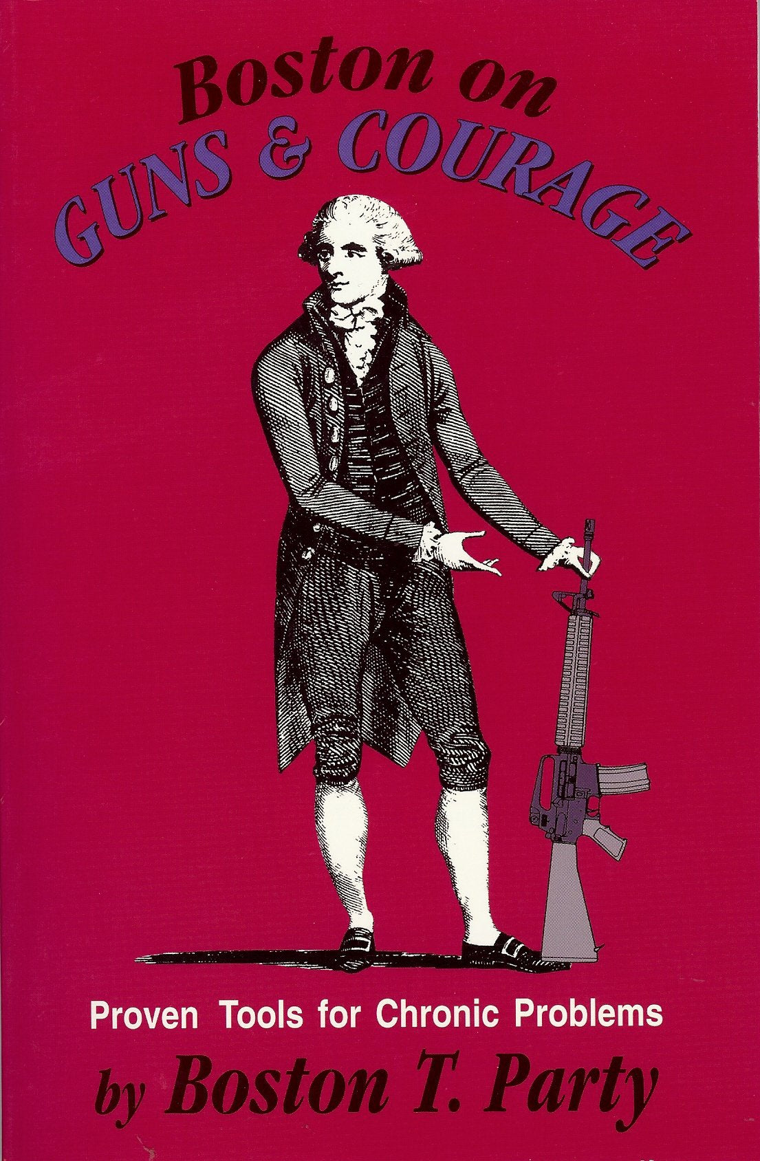 Boston on Guns & Courage: Proven Tools for Chronic Problems