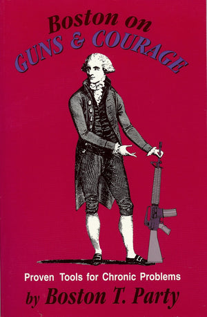 Boston on Guns & Courage: Proven Tools for Chronic Problems