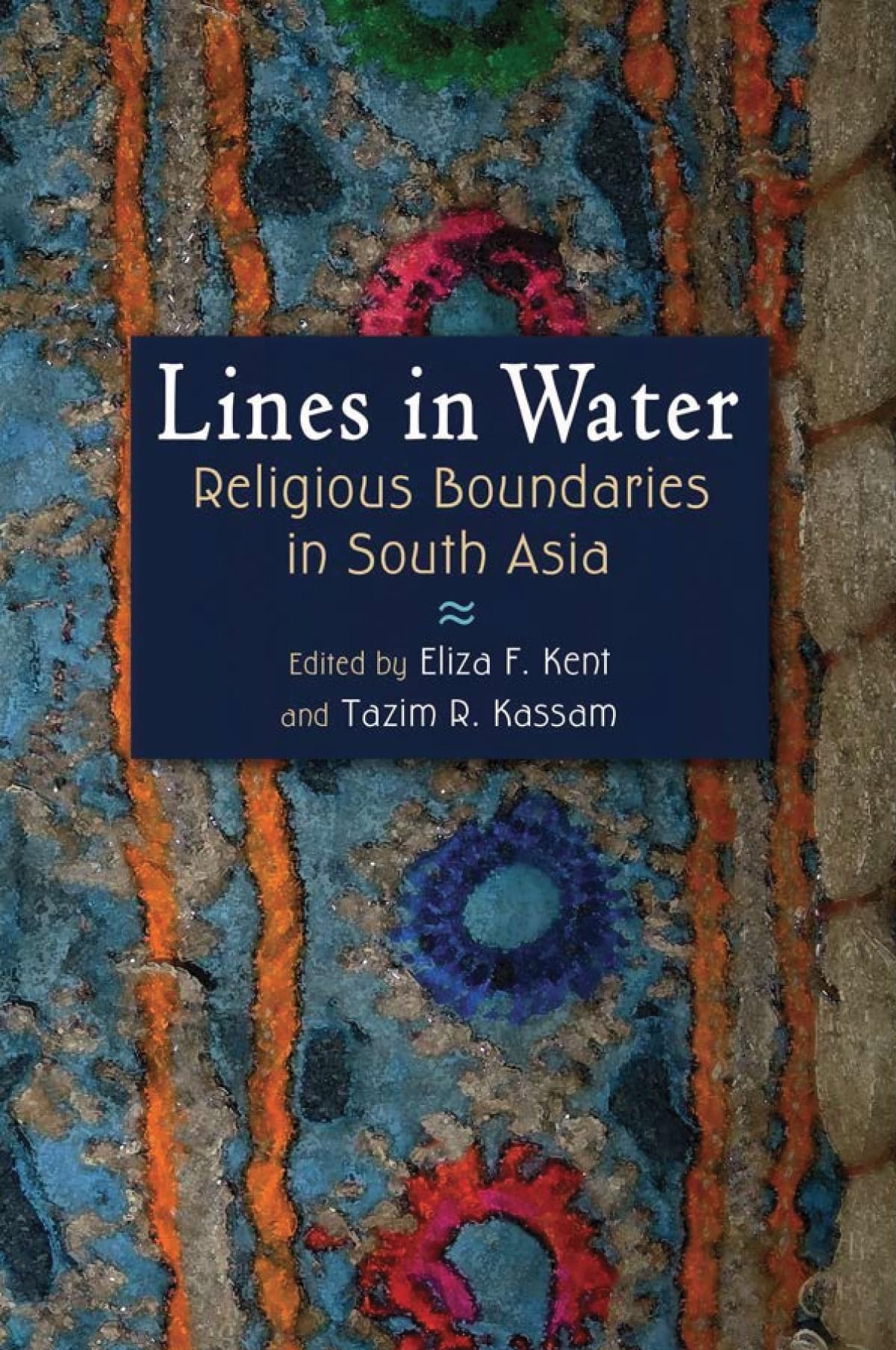 Lines In Water: Religious Boundaries In South Asia (Gender And Globalization),Used