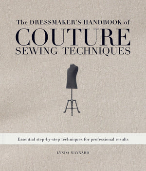 The Dressmaker's Handbook of Couture Sewing Techniques: Essential StepbyStep Techniques for Professional Results,Used