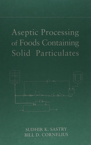 Aseptic Processing of Foods Containing Solid Particulates,Used