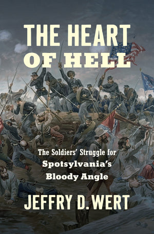 The Heart of Hell: The Soldiers' Struggle for Spotsylvania's Bloody Angle (Civil War America),Used