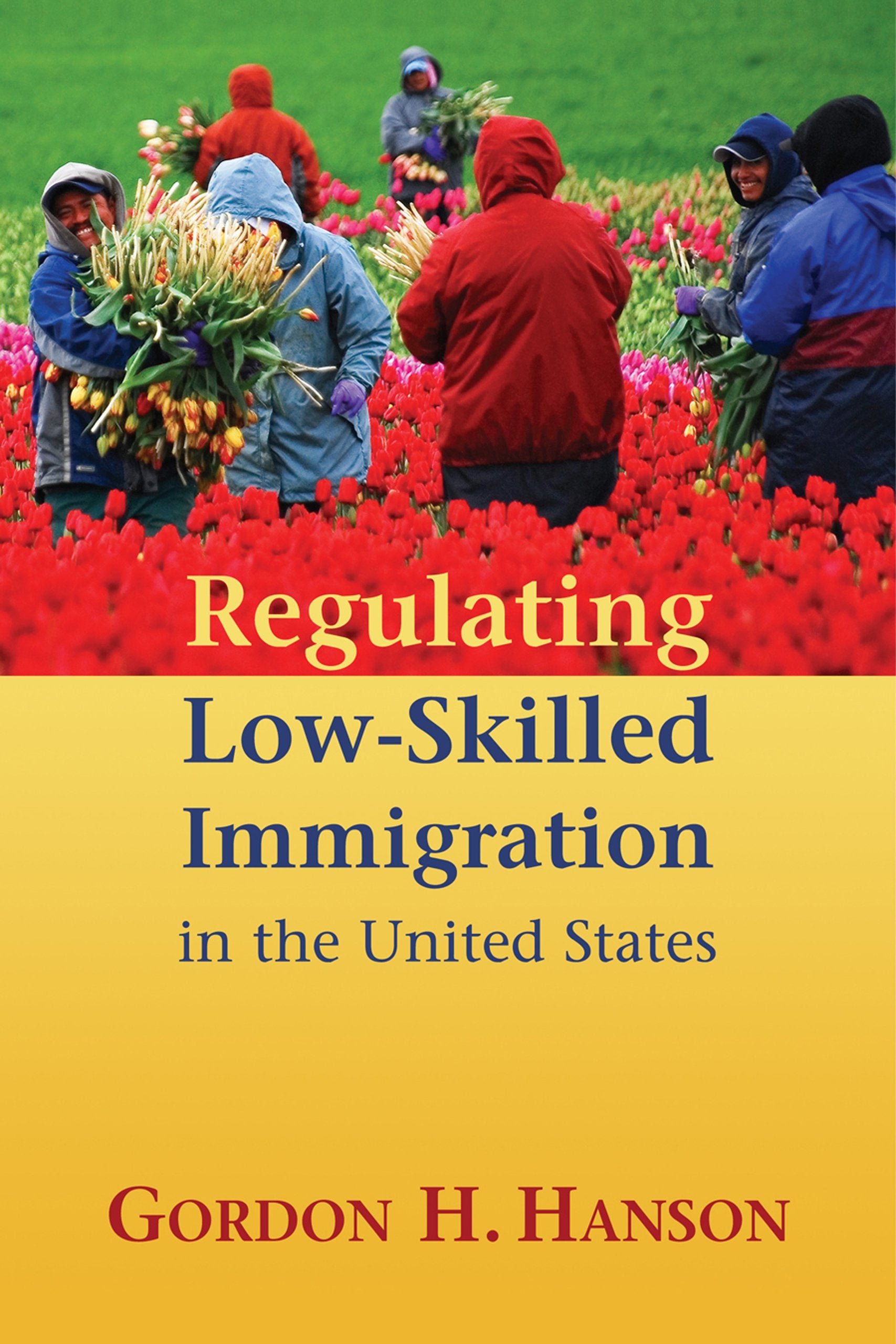 Regulating Lowskilled Immigration In The United States (American Enterprise Institute For Public Policy Research.),Used
