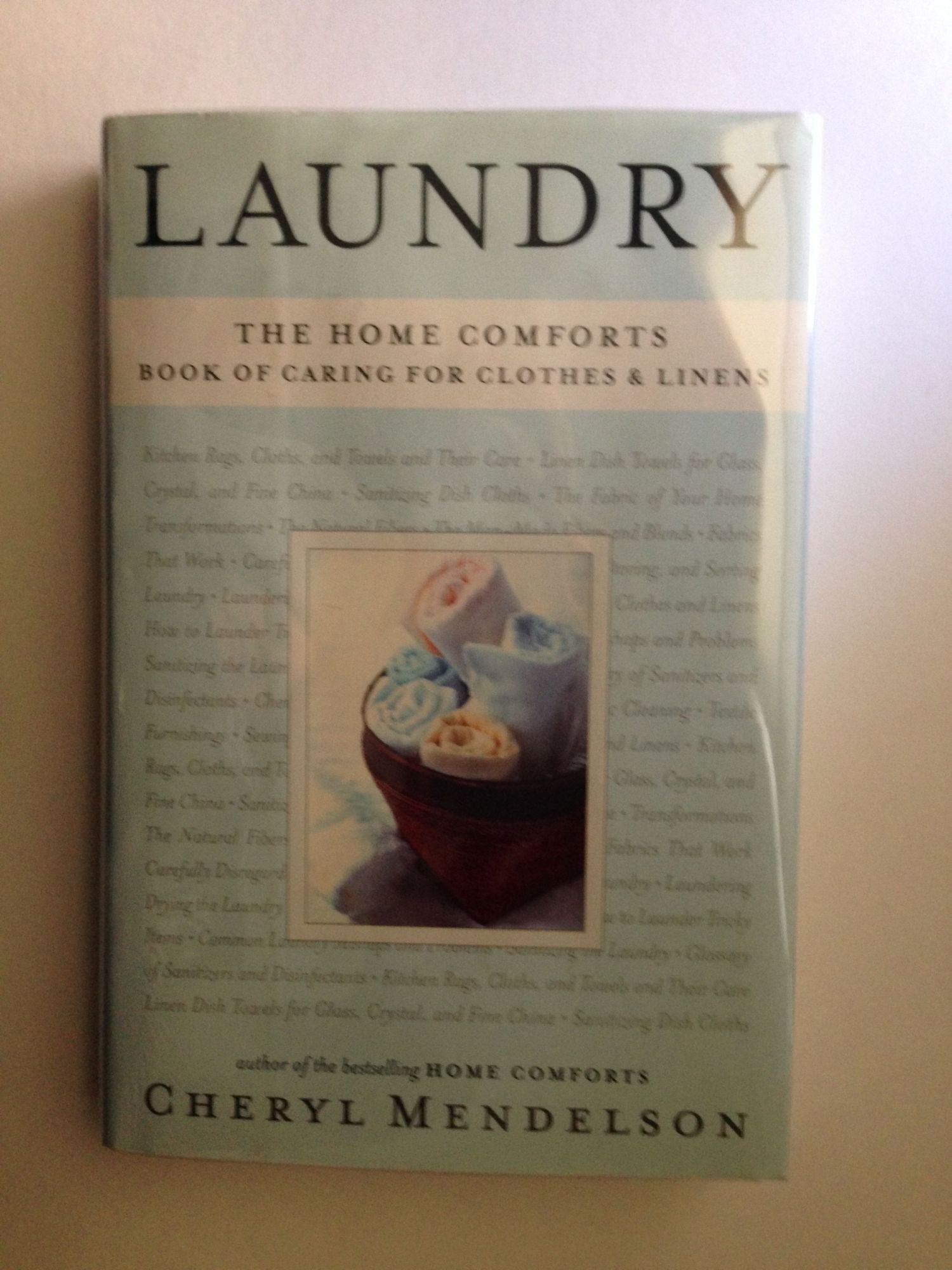 Laundry: The Home Comforts Book of Caring for Clothes and Linens,Used
