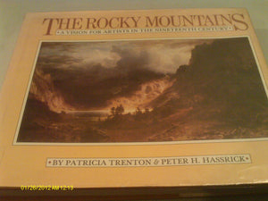 The Rocky Mountains: A Vision For Artists In The Nineteenth Century,Used