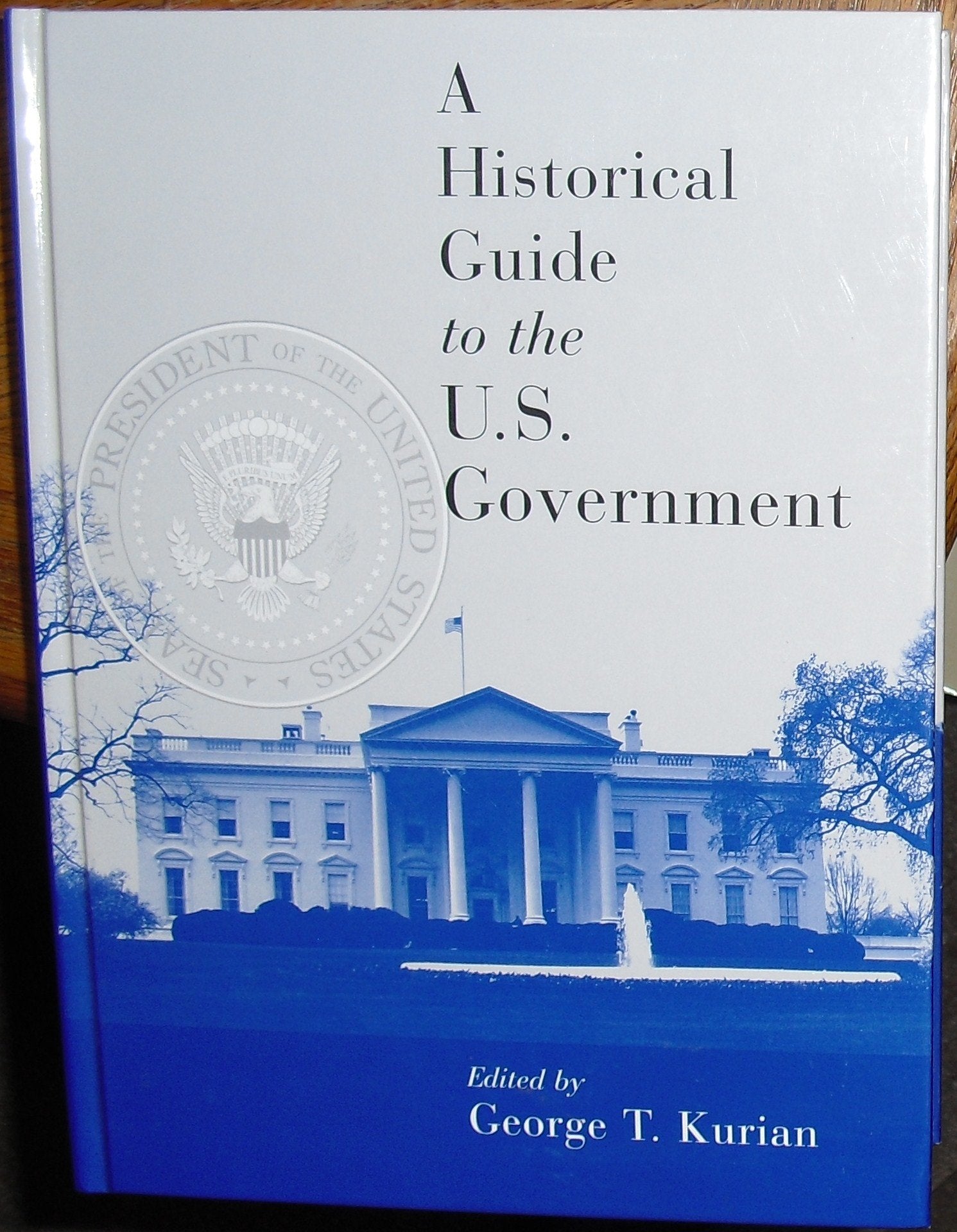 A Historical Guide To The U.S. Government,New