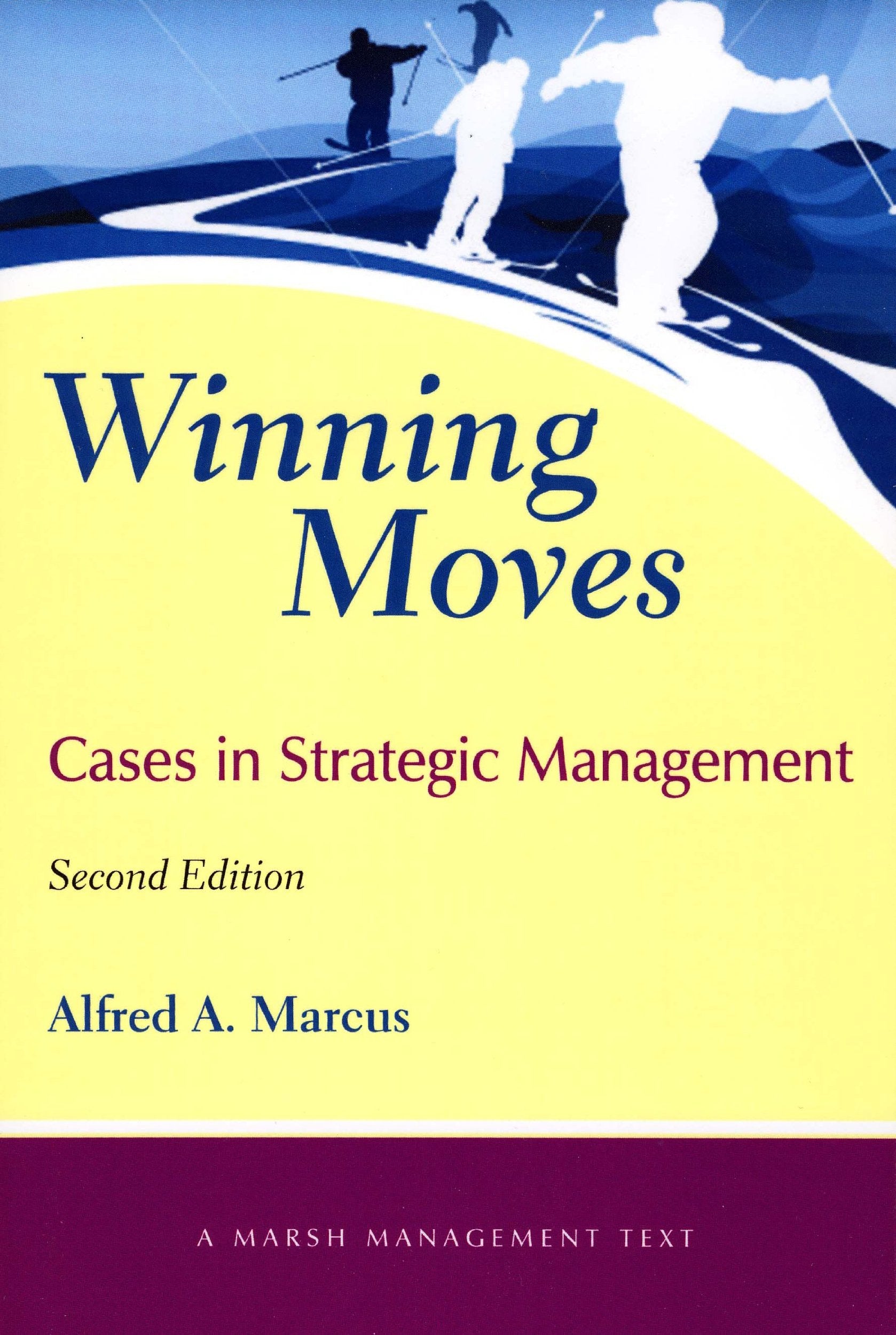 Winning Moves: Cases in Strategic Management,New