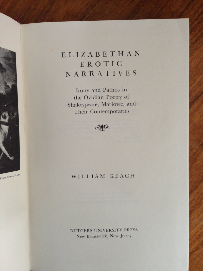 Elizabethan erotic narratives: Irony and pathos in the Ovidian poetry of Shakespeare, Marlowe, and their contemporaries,Used