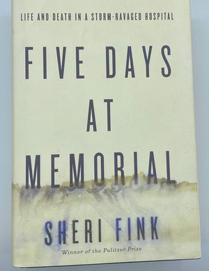 Five Days at Memorial: Life and Death in a StormRavaged Hospital (ALA Notable Books for Adults),Used