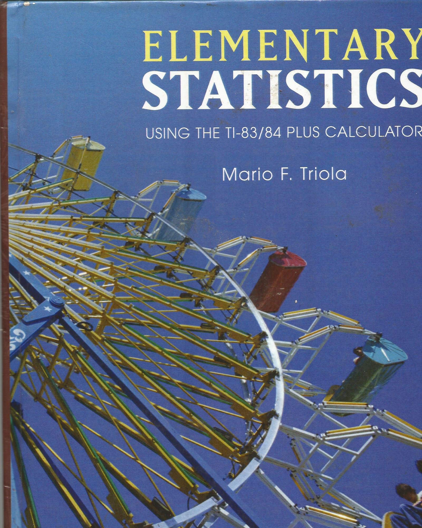 Elementary Statistics Using the TI83/84 Plus Calculator,Used