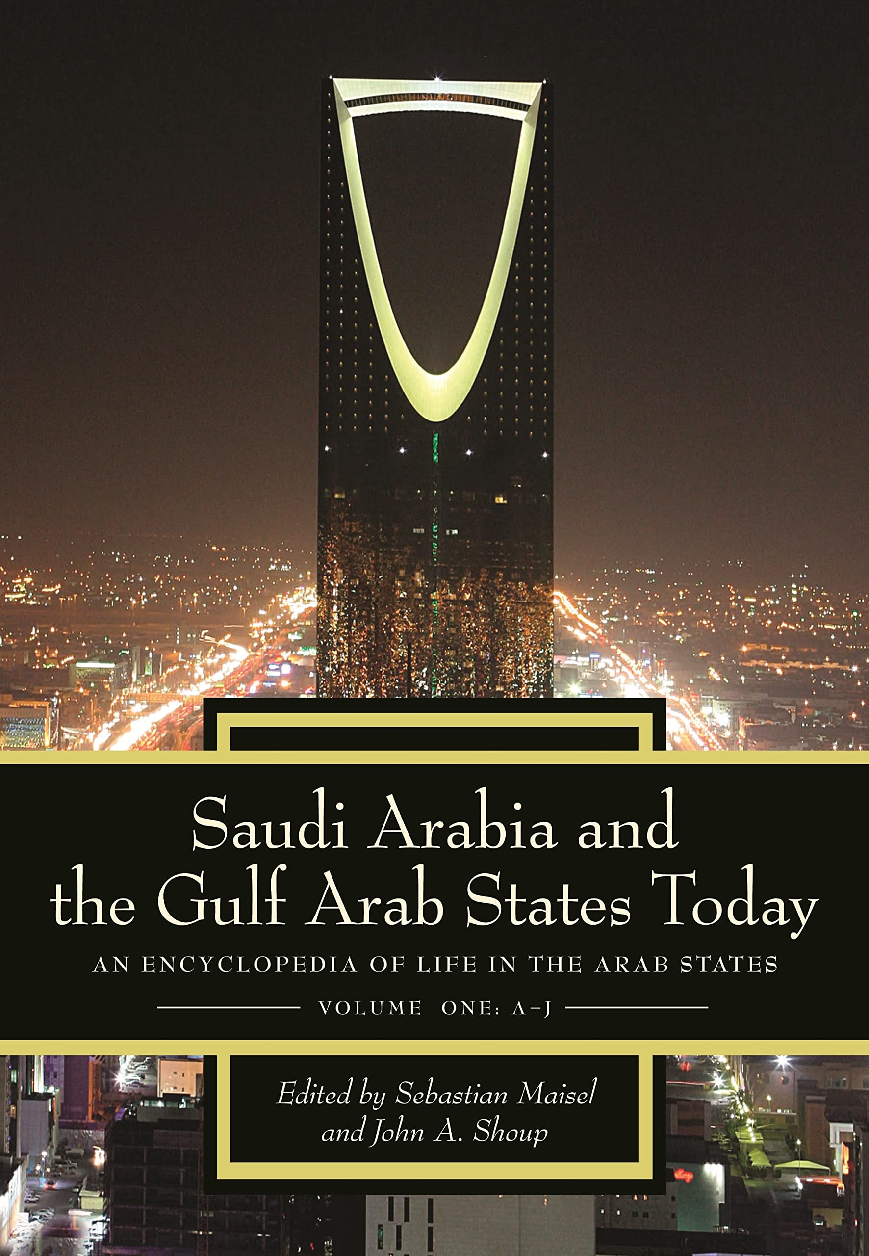 Saudi Arabia and the Gulf Arab States Today [2 volumes]: An Encyclopedia of Life in the Arab States [2 volumes],Used
