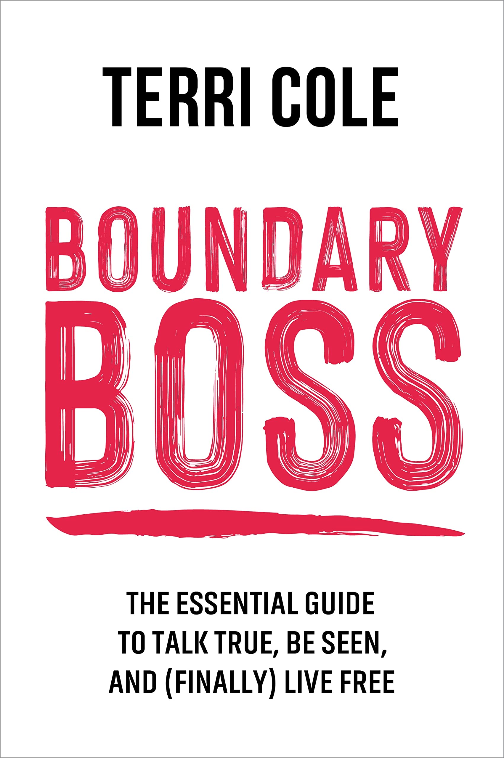 Boundary Boss: The Essential Guide to Talk True, Be Seen, and (Finally) Live Free,Used