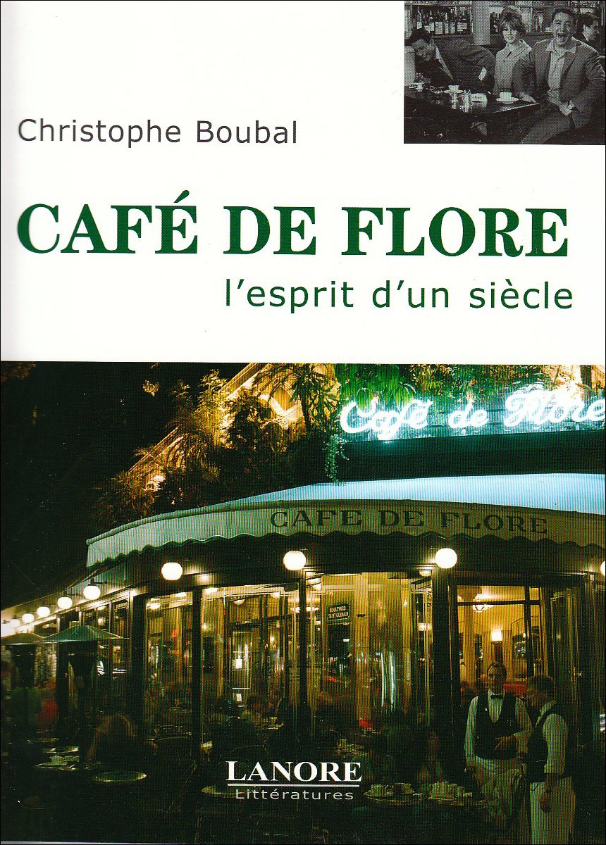 Caf De Flore, L'Esprit D'Un Sicle